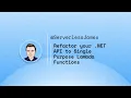 Refactor your NET API to Single Purpose Lambda Functions