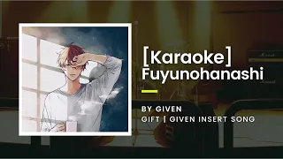 KARAOKE Fuyunohanashi 冬のはなし By Given Given Insert Song 
