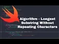 Longest Substring Without Repeating Characters - Convert From Java To Swift LeetCode