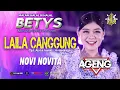 Download Lagu LAILA CANGGUNG NOVI NOVITA AGENG MUSIC BETYS