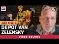 De gouden pot van Zelensky | Column Ad Nuis