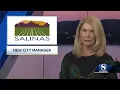 City of Salinas selects new city manager