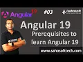 Prerequisites to learn Angular 19 Angular 19 Tutorials in Hindi Sahosoft