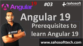 Prerequisites to learn Angular 19 Angular 19 Tutorials in Hindi Sahosoft