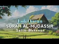 Download Lagu Surah Al-Mudassir by Salim Bahanan