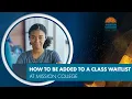 How to Get Added to a Class Waitlist