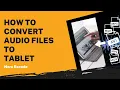 How to Convert Files to Tablet Nero Recode Tutorial