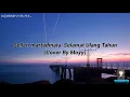 Download Lagu [Lirik]..Gellen martadinata-Selamat Ulang Tahun (Cover By moyy)..[Lirik]
