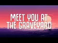 Download Lagu Cleffy - Meet you at the Graveyard (Lyrics)
