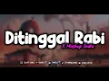 Lagu DJ DITINGGAL RABI X MASHUP INDIA MENGKANE VIRAL TIKTOK