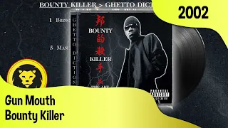 Download Bounty Killer - Gun Mouth (Bounty Killer - The Art Of War FULL ALBUM, VP, 2002) MP3