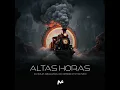 ALTAS HORAS