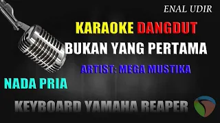 Download Karaoke Dangdut Bukan Yang Pertama Nada Pria - Mega Mustika || Karaoke Dangdut Terbaru MP3