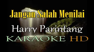 JANGAN SALAH MENILAI KARAOKE HARRY PARINTANG (C#=DO)