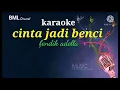 Download Lagu CINTA JADI BENCI fendik adella KARAOKE