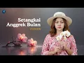Setangkai Anggrek Bulan - A. Riyanto | Cover By Menglia | Versi Terbaru yang Lebih Merdu