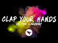 Download Lagu Oh The Larceny - Clap Your Hands (Lyrics)