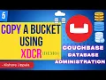 Module 5 - Demo Copy a Bucket Monitor XDCR Statistics