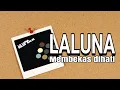 La Luna  MEMBEKAS DIHATI