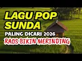 Lagu Irama Syahdu Bikin Merinding! Kumpulan Lagu Sunda Lawas Paling Sedih \u0026 Nostalgia 🌿