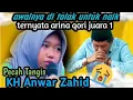 Download Lagu KH ANWAR ZAHID - PECAH TANGIS DEK ARINA QORI SUARA MERDU