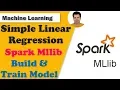 Simple Linear Regression using Spark MLLib Build Train Evaluate Model
