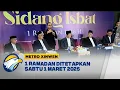 Metro Xinwen -  1 Ramadan Ditetapkan Sabtu 1 Maret 2025