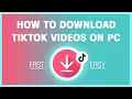 How to Download TikTok s on PC Easily