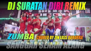 Download DJ SURATAN DIRI REMIX ZUMBA | CHOREO ZIN LILIS | TIK TOK VIRAL | SENAM KREASI | SANGGAR SENAM ALANG MP3