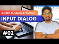 How to Use Input Dialog in UiPath UiPath Input Dialog Activity Explained