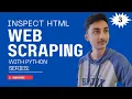 Master web scraping with Python Essential HTML inspection techniques Examples Mindset