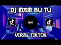 DJ MAM BU TU X GELENG GELENG VIRAL TIKTOK