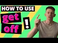 Download Lagu How to use GET OFF | Phrasal Verb Lesson