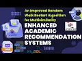 Improved Random Walk Restart Algorithm for Multisimilarity Enhanced Academic Recommendation Systems