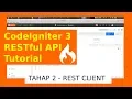 CodeIgniter 3 RESTful API Tutorial - Tahap 2 Rest Client