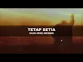 Tetap Setia   - Mike Mohede -    video lirik