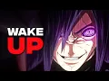 WAKE UP TO REALITY - Madara Uchiha s Words