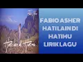 Fabio Asher ~ Hati Lain Di Hatimu ( Video Lirik )