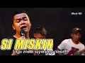 Download Lagu SI MISKIN _ MANSYUR S _VOC.ANGGA  _ COVER LDS Musik