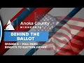 Behind the Ballot Inside Anoka County Elections Series - Episode 6