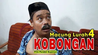 MACUNG LURAH 4 // KOBONGAN // EPISODE 150