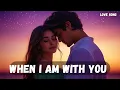 Download Lagu When I Am with You 💖💋 A Love My Soul Can’t Forget 🎶