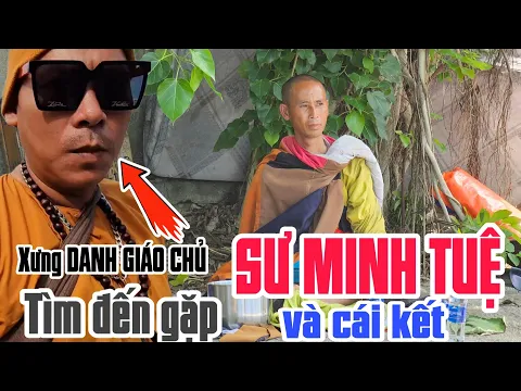 Download MP3 CHẤN ĐỘNG xưng Danh giáo chủ Tìm đến SƯ MINH TUỆ và Cái kết