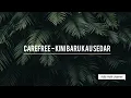 Download Lagu Carefree - Kini Baru Kau Sedar | Lirik | High Quality