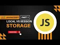 learn javascript web storage local vs session storage for beginner to advanced