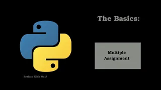 Multiple Assignment in Python Declaring Assigning multiple Variables Python basics with Mr J Ep - 3