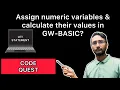 Assigning Numeric Values Calculate Display GW-BASIC PC-BASIC ICSE mkafunda4156