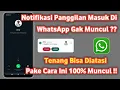 Download Lagu Cara mengatasi Notifikasi panggilan Whatsapp tidak Muncul di layar hp