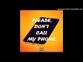 Dont Call My Phone - Yung Zilla
