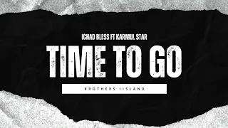 ichad bless ft karmul star time to go
